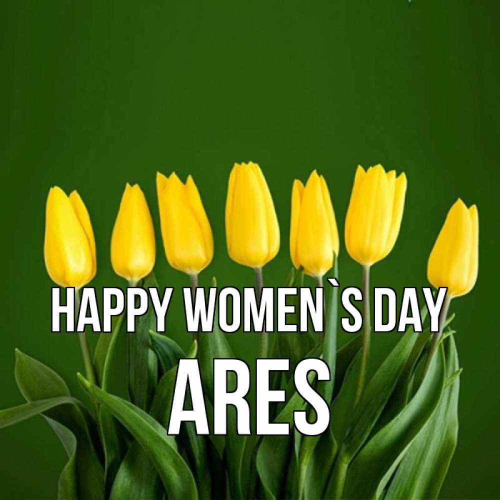 Greetings card с именем, Ares happy women`s day желтого цвета 3 Greetings with text for free download 